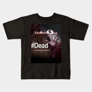 #Dead Podcast Kids T-Shirt